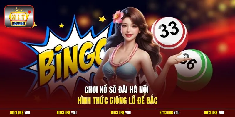 Chơi xổ số đài Hà Nội hình thức giống lô đề Bắc