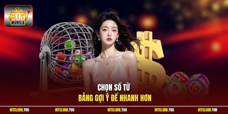Chọn số từ bảng gợi ý để nhanh hơn