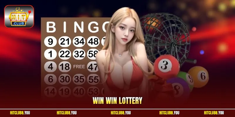 Win Win Lottery - Top 5 Game Xổ Số Ở Cổng Game HitClub